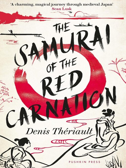 Title details for The Samurai of the Red Carnation by Denis Thériault - Available